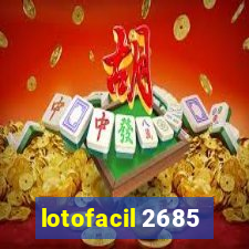 lotofacil 2685